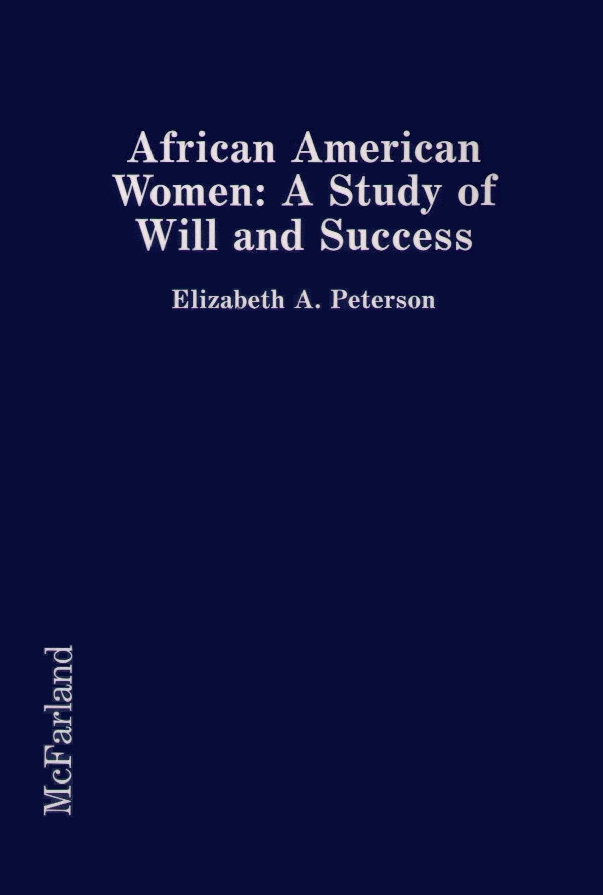 African American Women: A Study of Will and Success Books