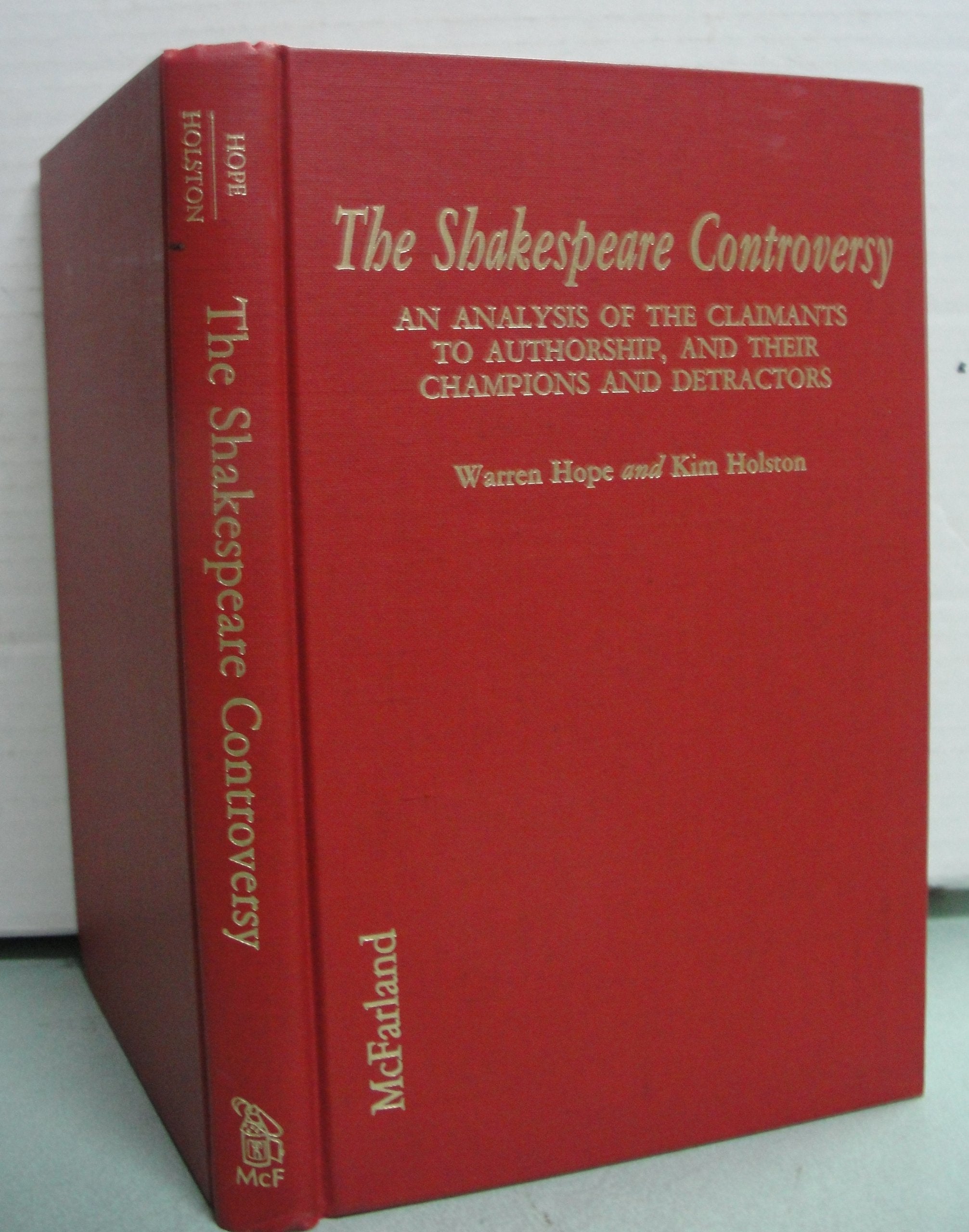 The Shakespeare Controversy: An Analysis of the Claimants to Authorship, and Their Championships and Detractors: An Analysis of the Claimants to Authorship, and Their Champions and Detractors Contemporary literature Books