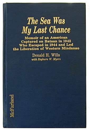 The Sea Was My Last Chance: Memoir of an American Captured on Bataan in 1942 Who Escaped in 1944 and Led the Liberation of Mindanao Biographies & Memoirs Audio Books
