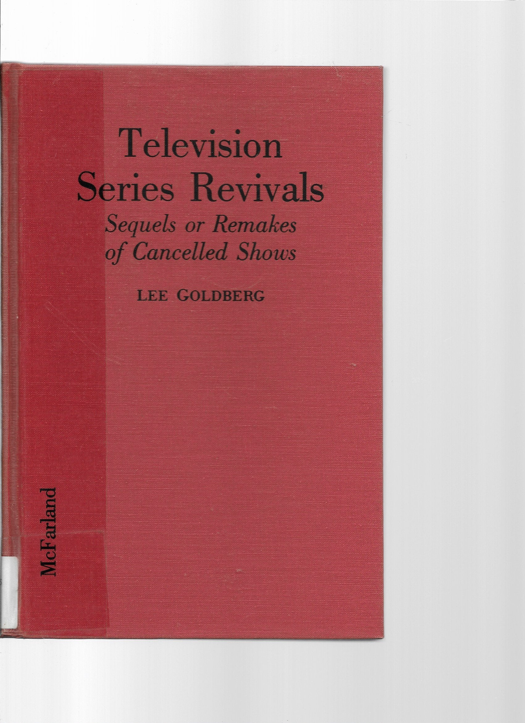 Television Series Revivals: Sequels or Remakes of Cancelled Shows Film, Art & Culture