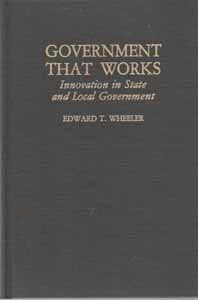 Government That Works: Innovation in State and Local Government Social Sciences