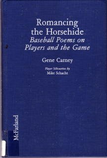 Romancing the Horsehide: Baseball Poems on Players and the Game Poetry