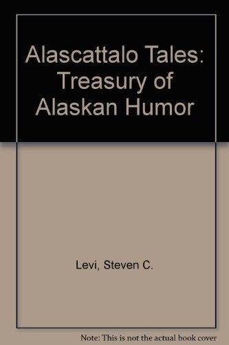 Alascattalo Tales: A Treasury of Alaskan Humor Contemporary literature