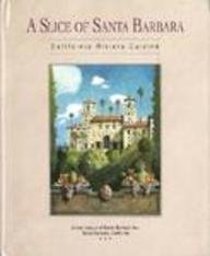 Slice of Santa Barbara: California Rivera Cuisine Cooking & Enjoying