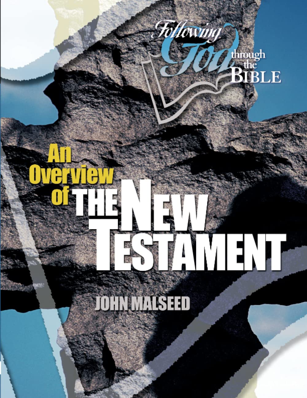 An Overview of the New Testament (Following God through the Bible) Social Sciences