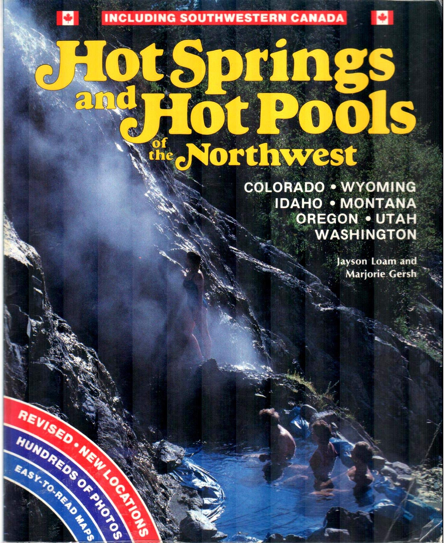 Hot Springs and Hot Pools of the Northwest: Colorado, Wyoming, Idaho, Montana, Oregon, Utah, Washington : Including Southwestern Canada Books