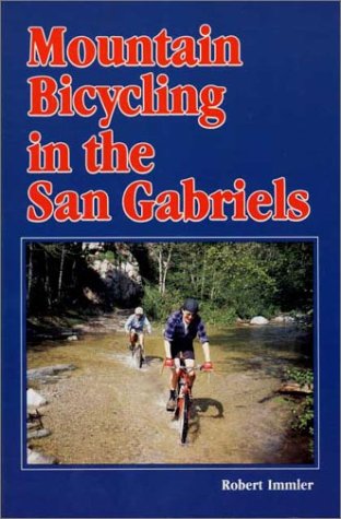 Mountain Bicycling in the San Gabriels Leisure & Fun