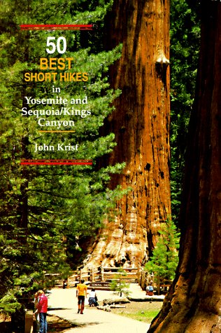 50 Best Short Hikes in Yosemite and Sequoia/Kings Canyon book