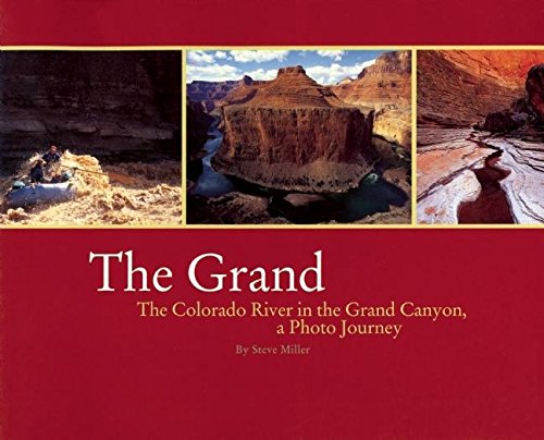 Grand: The Colorado River in the Grand Canyon a Photo Journey Photography