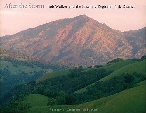 After the Storm: Bob Walker and the East Bay Regional Park District book