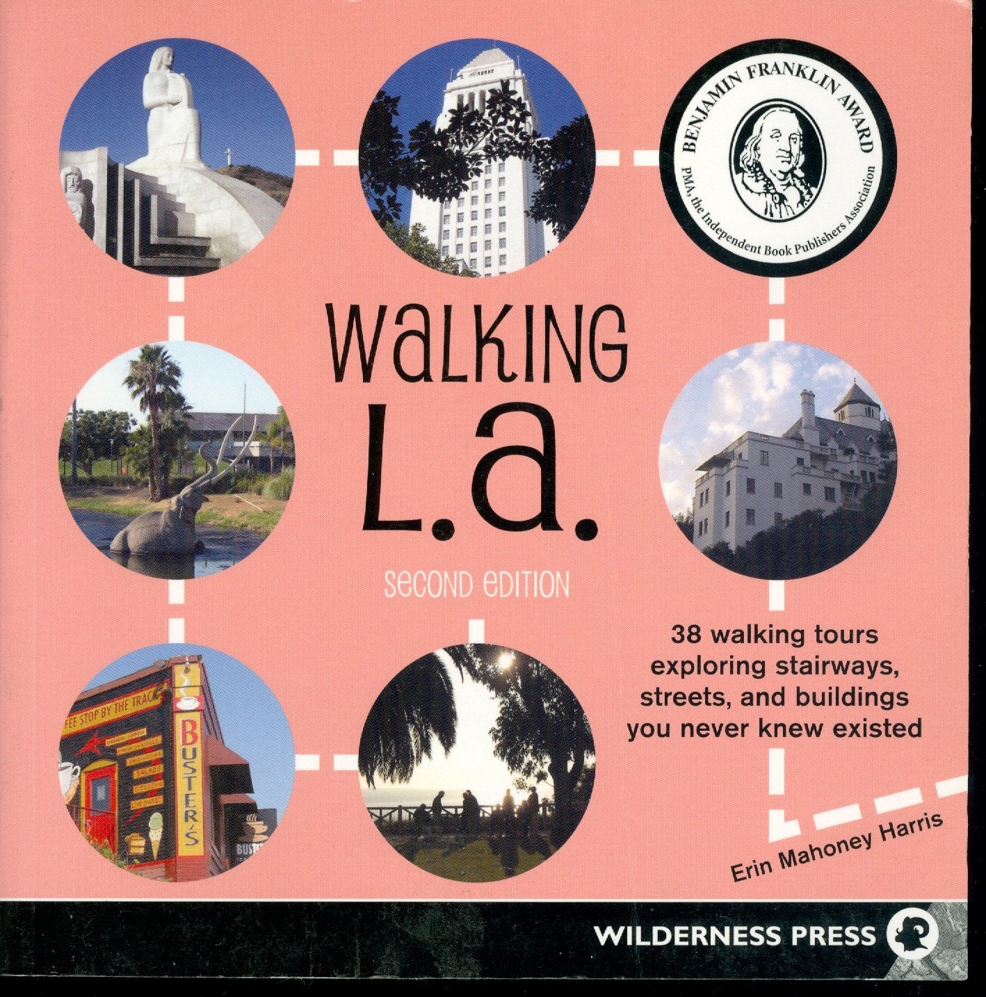 Walking LA: 38 Walking Tours Exploring Stairways, Streets and Buildings You Never Knew Existed Leisure, Home & Garden