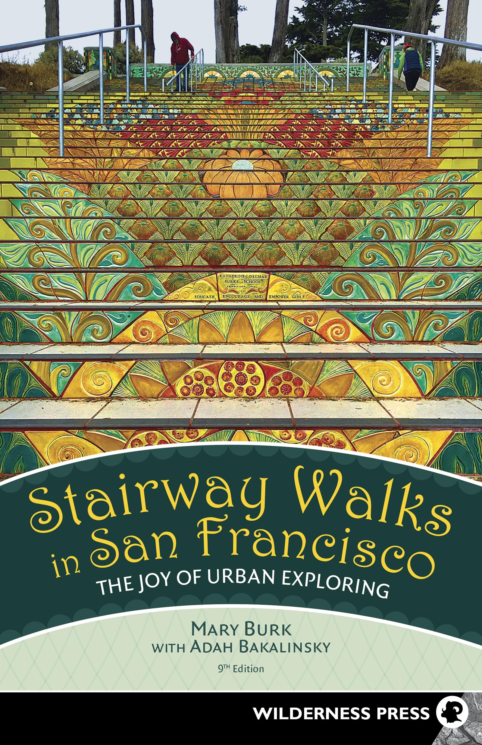 Stairway Walks in San Francisco: The Joy of Urban Exploring book