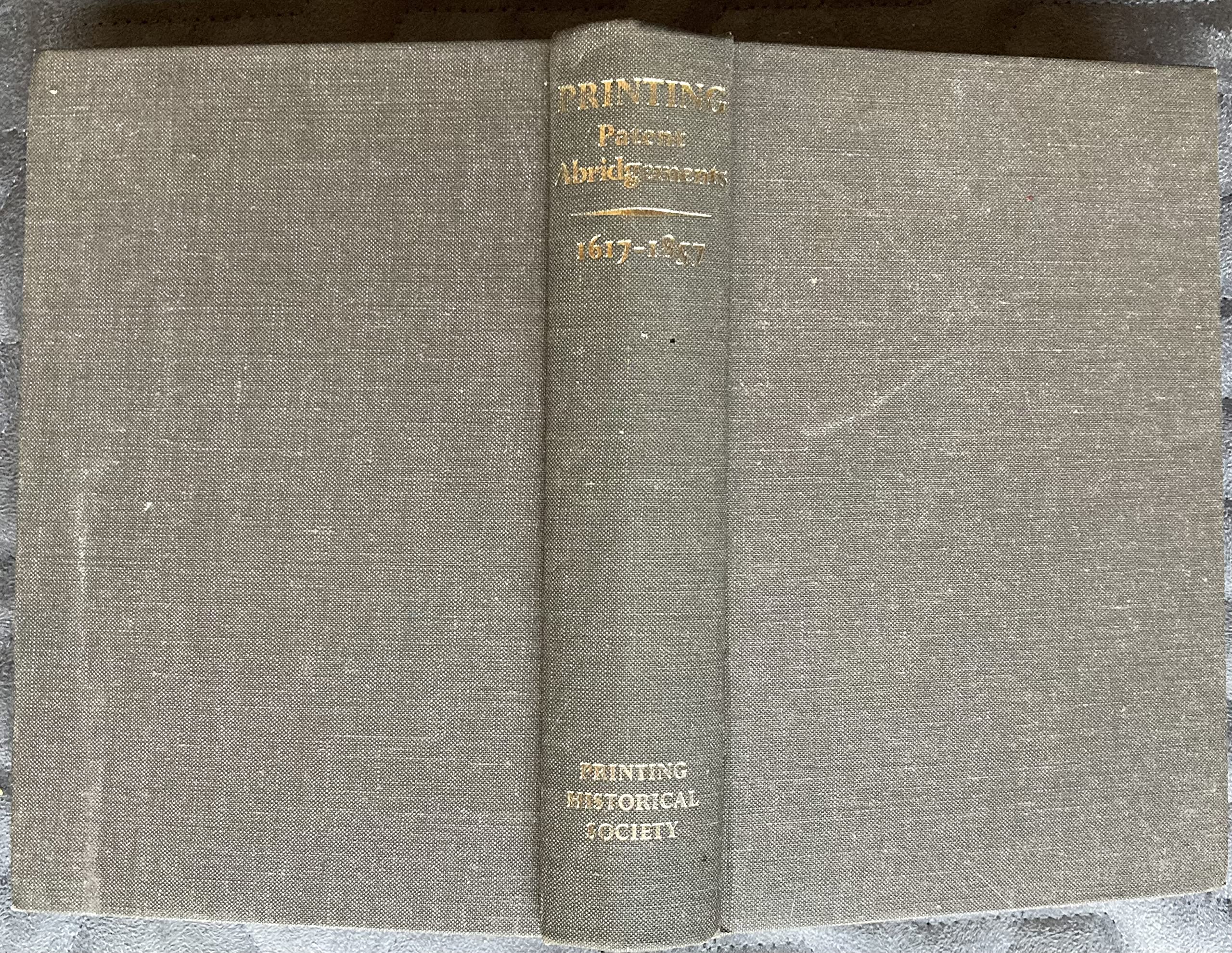 Printing Patents, Abridgements of Patent Specifications Relating to Printing, 1617-1857 book