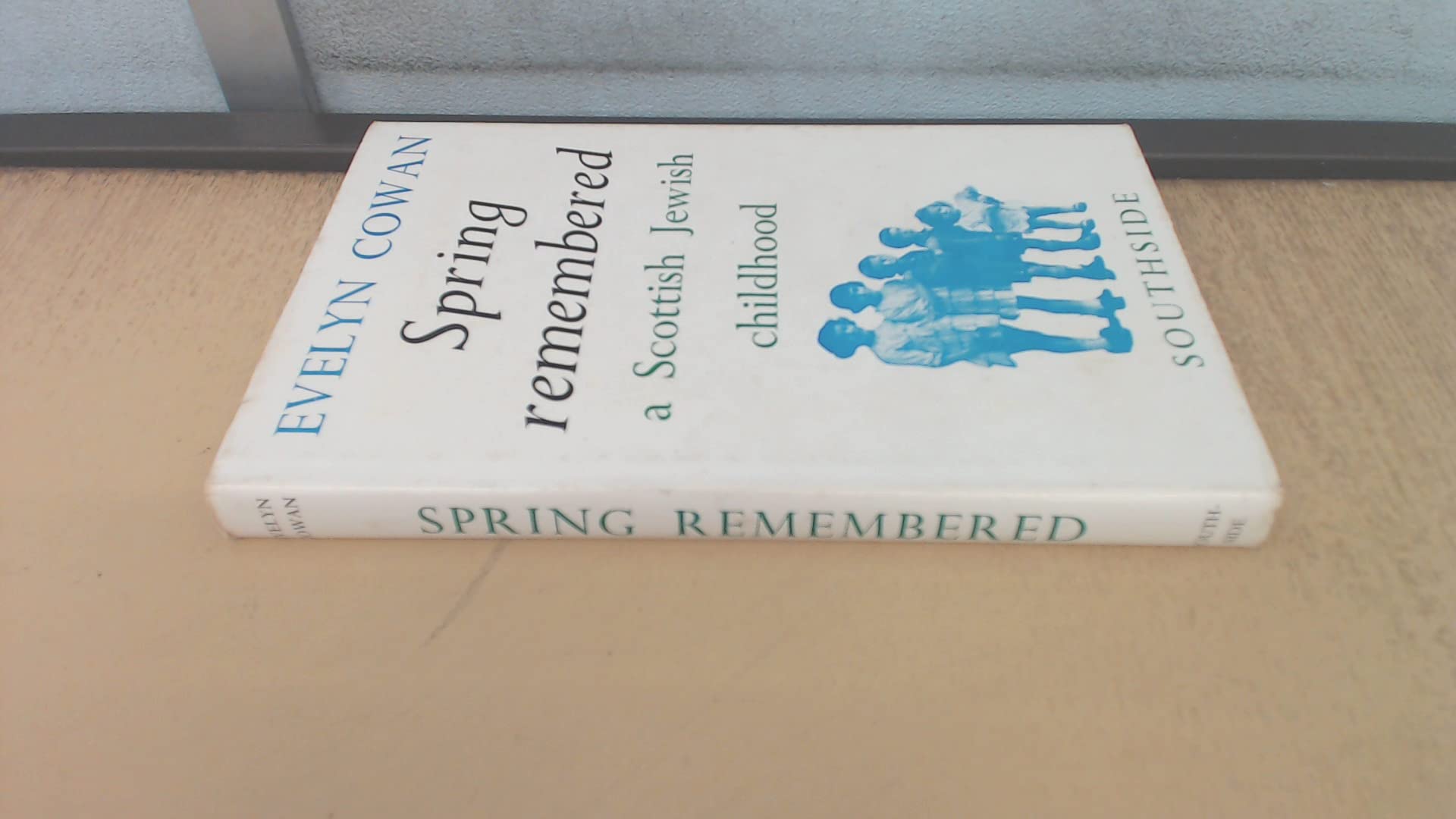 Spring Remembered: A Scottish Jewish Childhood book