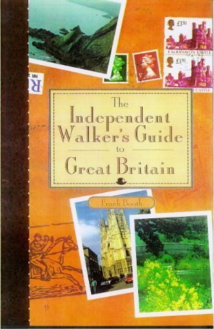 The Independent Walker's Guide to Great Britain book