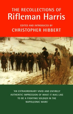 The Recollections of Rifleman Harris: As Told to Henry Curling (Military Memoirs) Contemporary literature