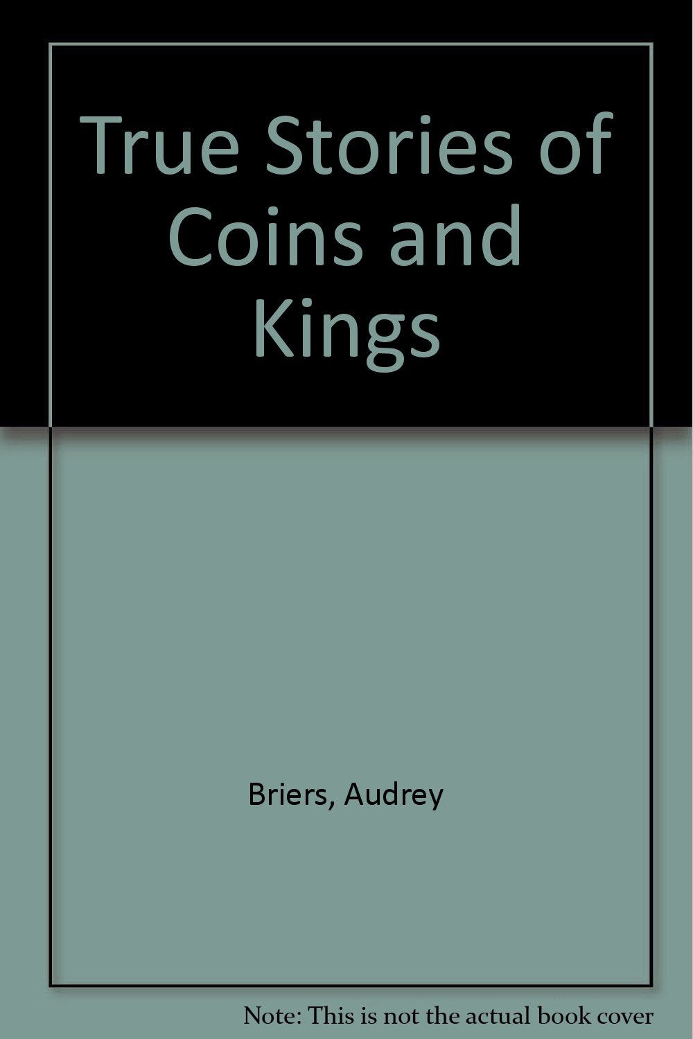 True Stories of Coins and Kings book