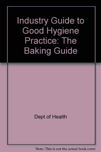 Food Safety (General Food Hygiene) Regulations 1995 (Industry Guide to Good Hygiene Practice: Baking Guide) Medicine