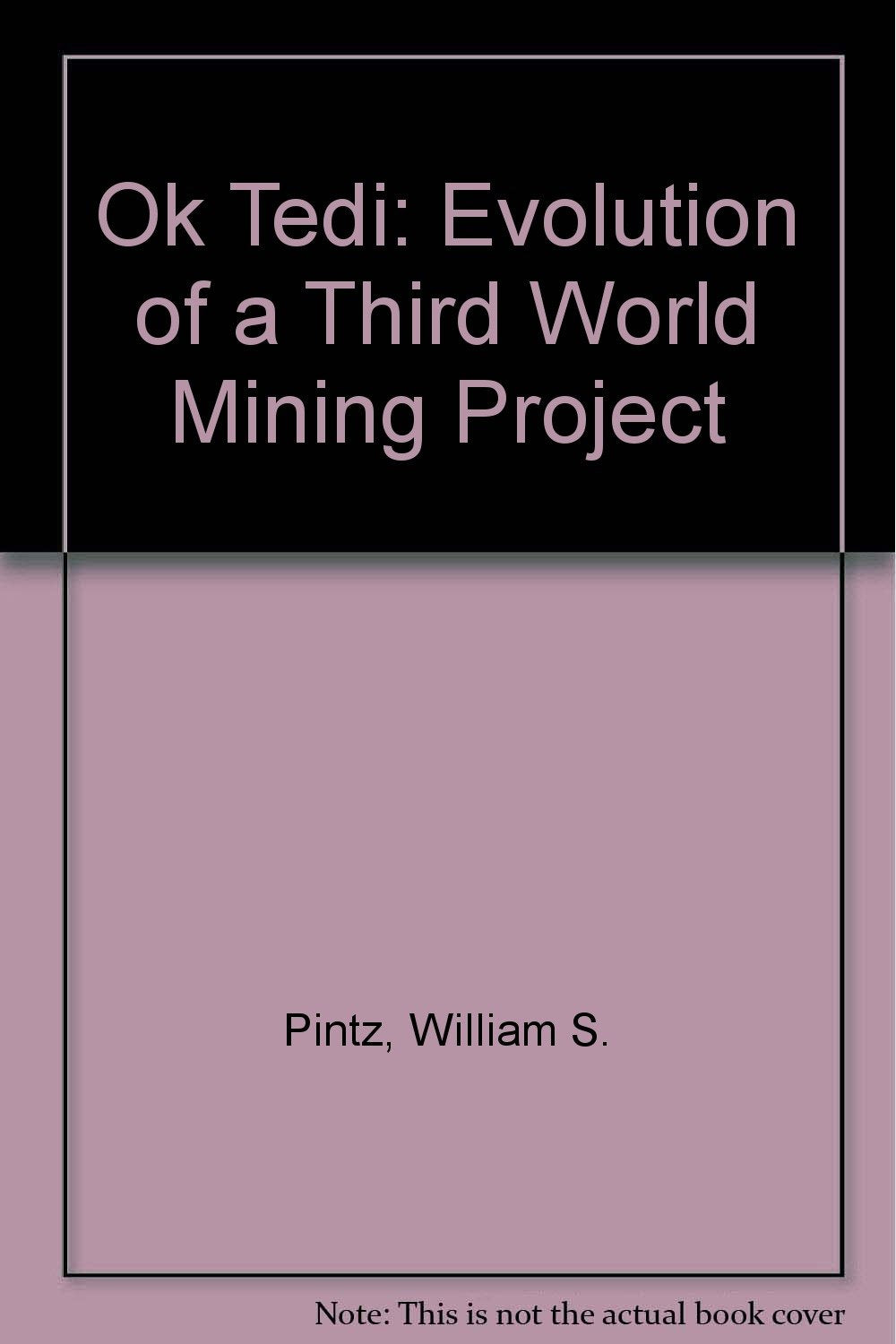 Product Image: Ok Tedi: Evolution of a Third World Mining Project