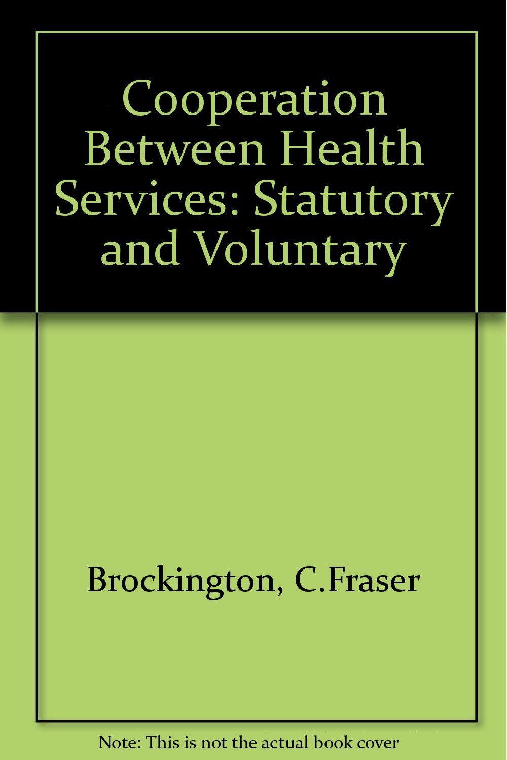 Cooperation Between Health Services: Statutory and Voluntary Books