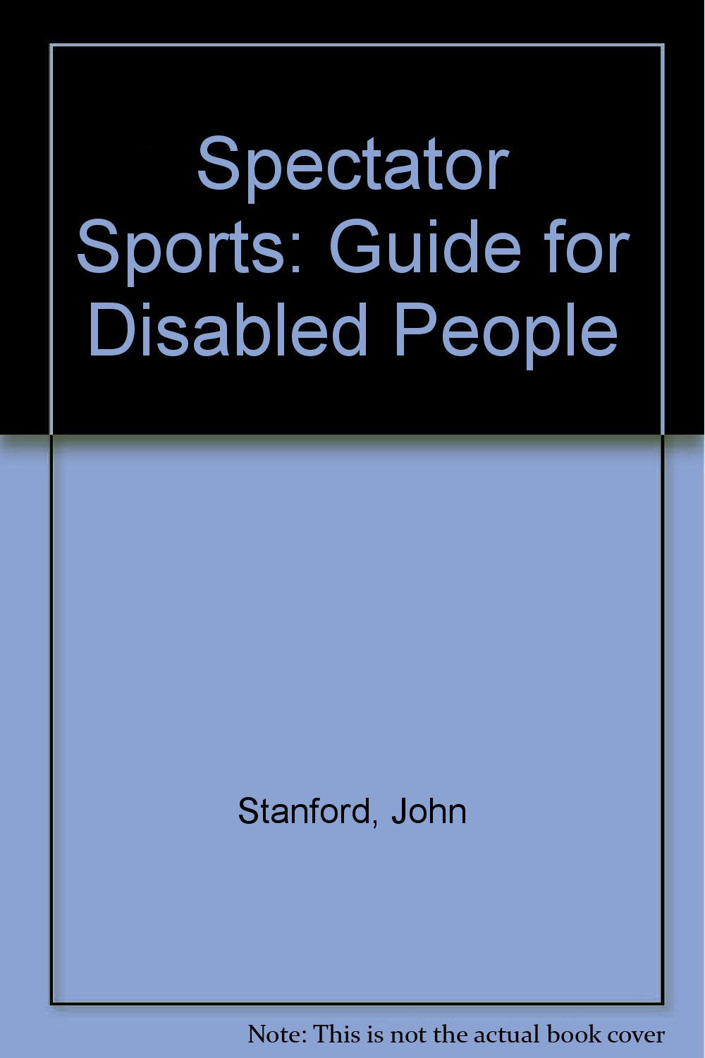 Spectator Sports: Guide for Disabled People book