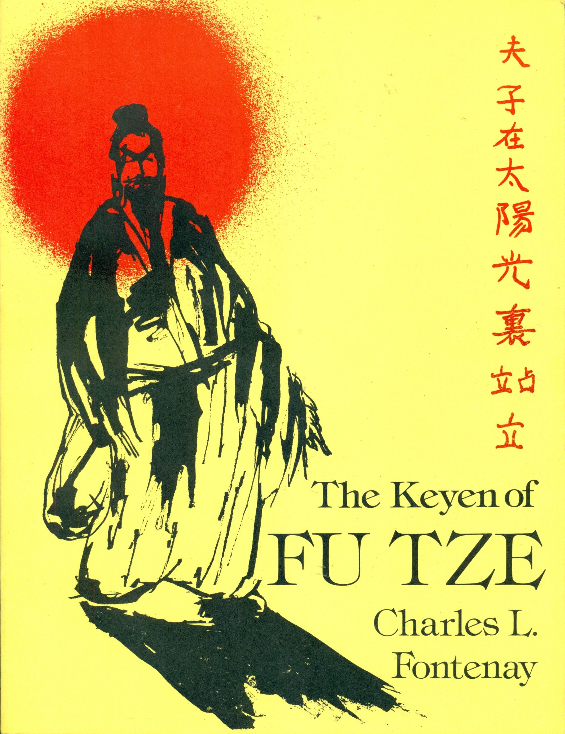 The Keyen of Fu Tze: The Wise Sayings of Confucius Books