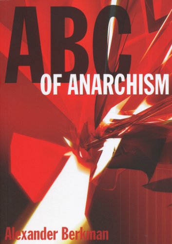 ABC of Anarchism (Anarchist classics) Social Sciences