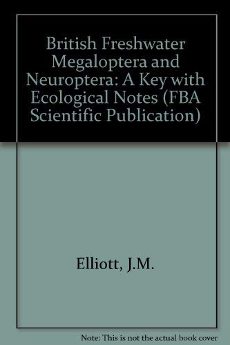British Freshwater Megaloptera and Neuroptera: A Key with Ecological Notes book