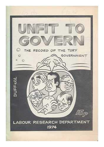 Unfit to govern : the record of the Tory government Books