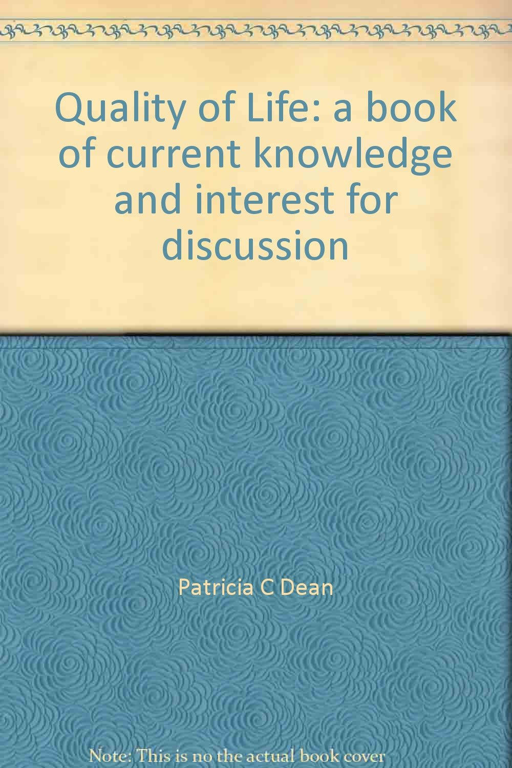 Quality of Life: a book of current knowledge and interest for discussion book