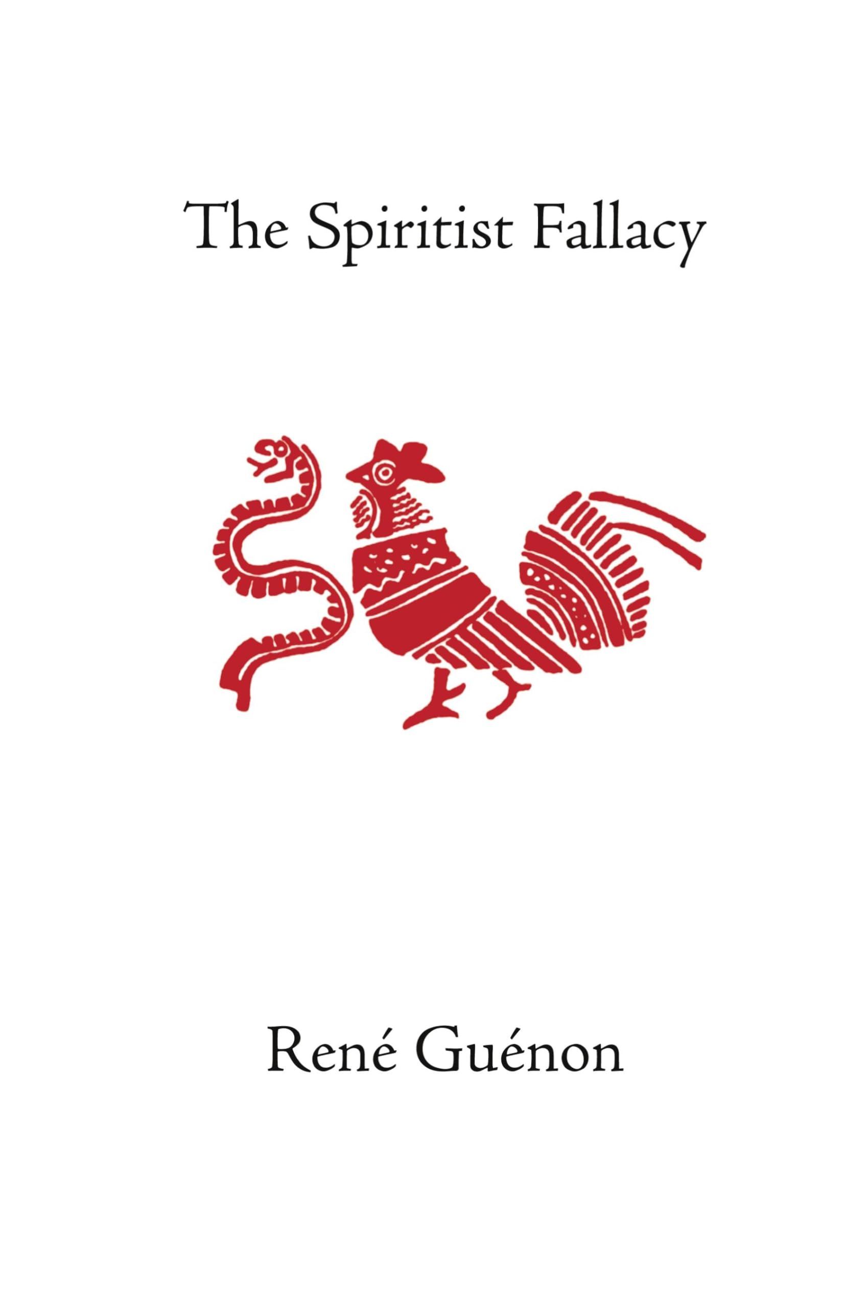 The Spiritist Fallacy (Rene Guenon Works) Psychology