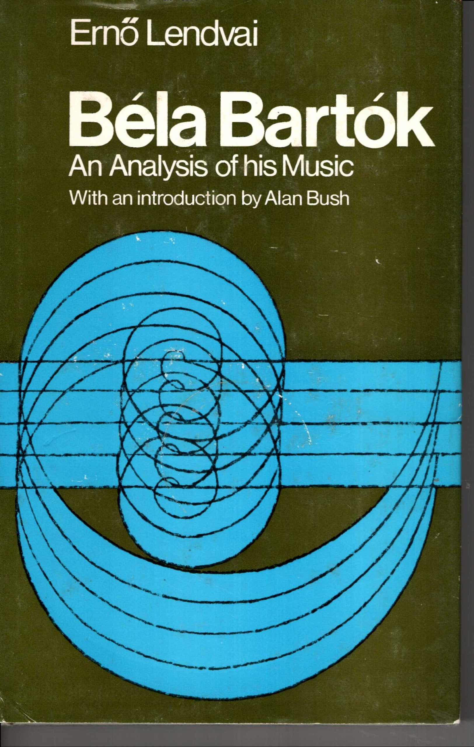 Bela Bartok: An Analysis of His Music book