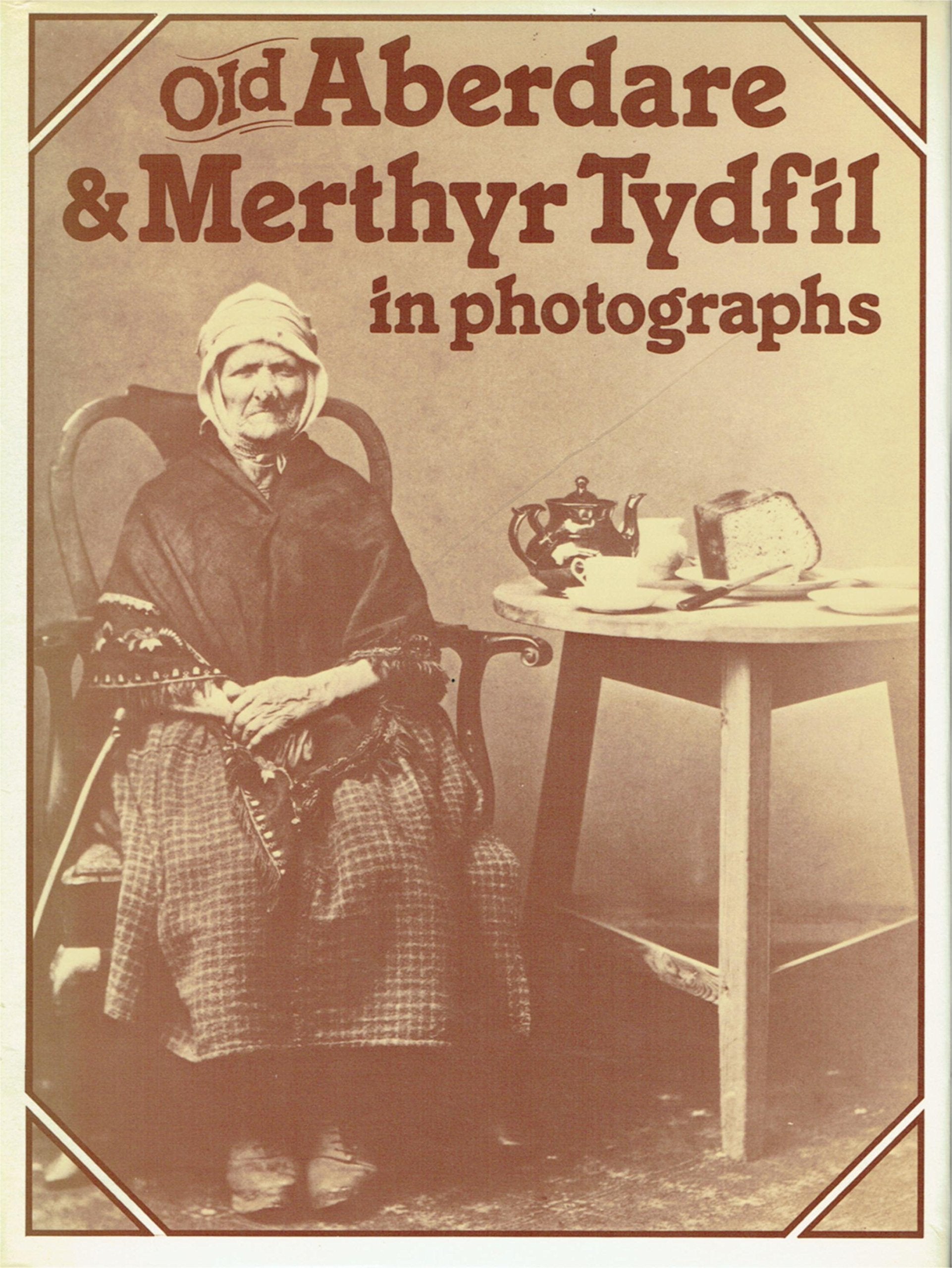 OLD ABERDARE & MERTHYR TYDFIL IN PHOTOGRAPHS Books