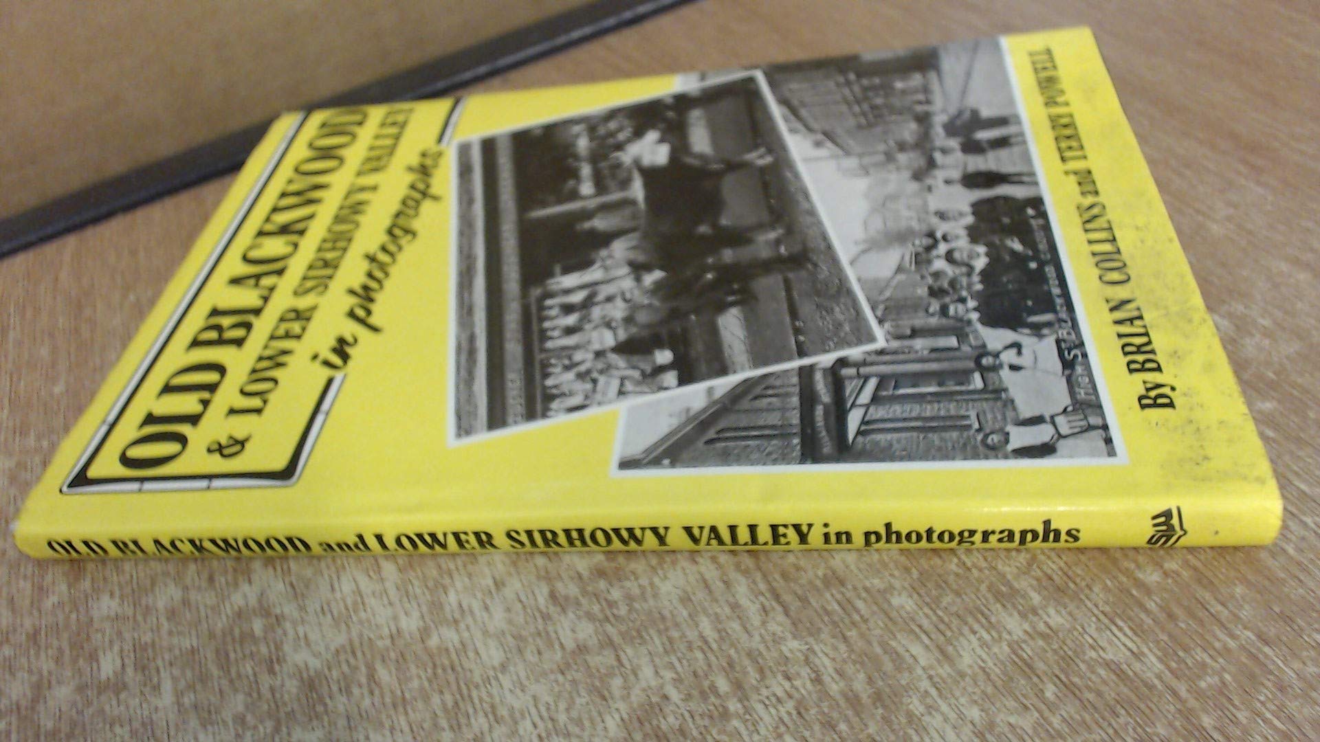 Blackwood and Lower Sirhowy Valley in Old Photographs Books