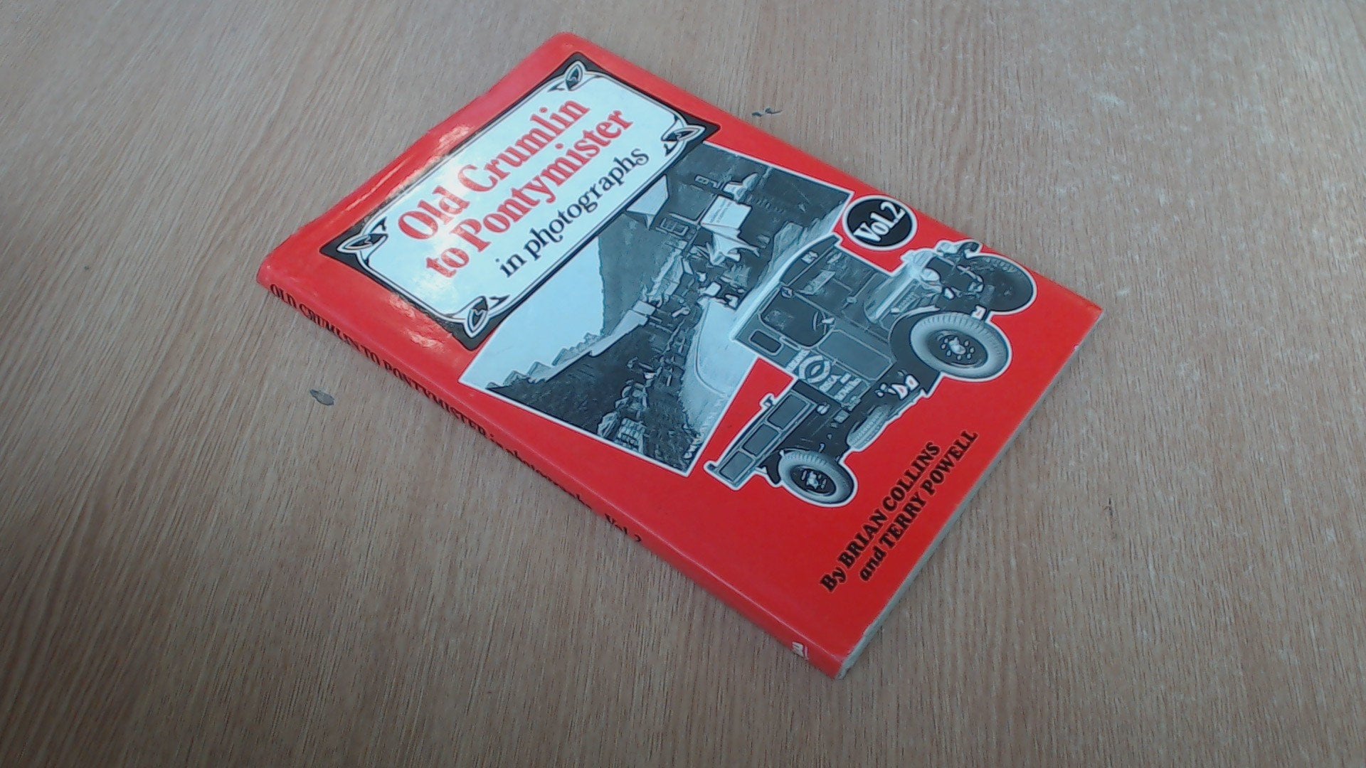 Old Crumlin to Pontymister in Photographs: v. 2 Books