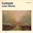 THE LATER WORKS OF J. M. W. TURNER, (THE TATE GALLERY LITTLE BOOK SERIES) Books