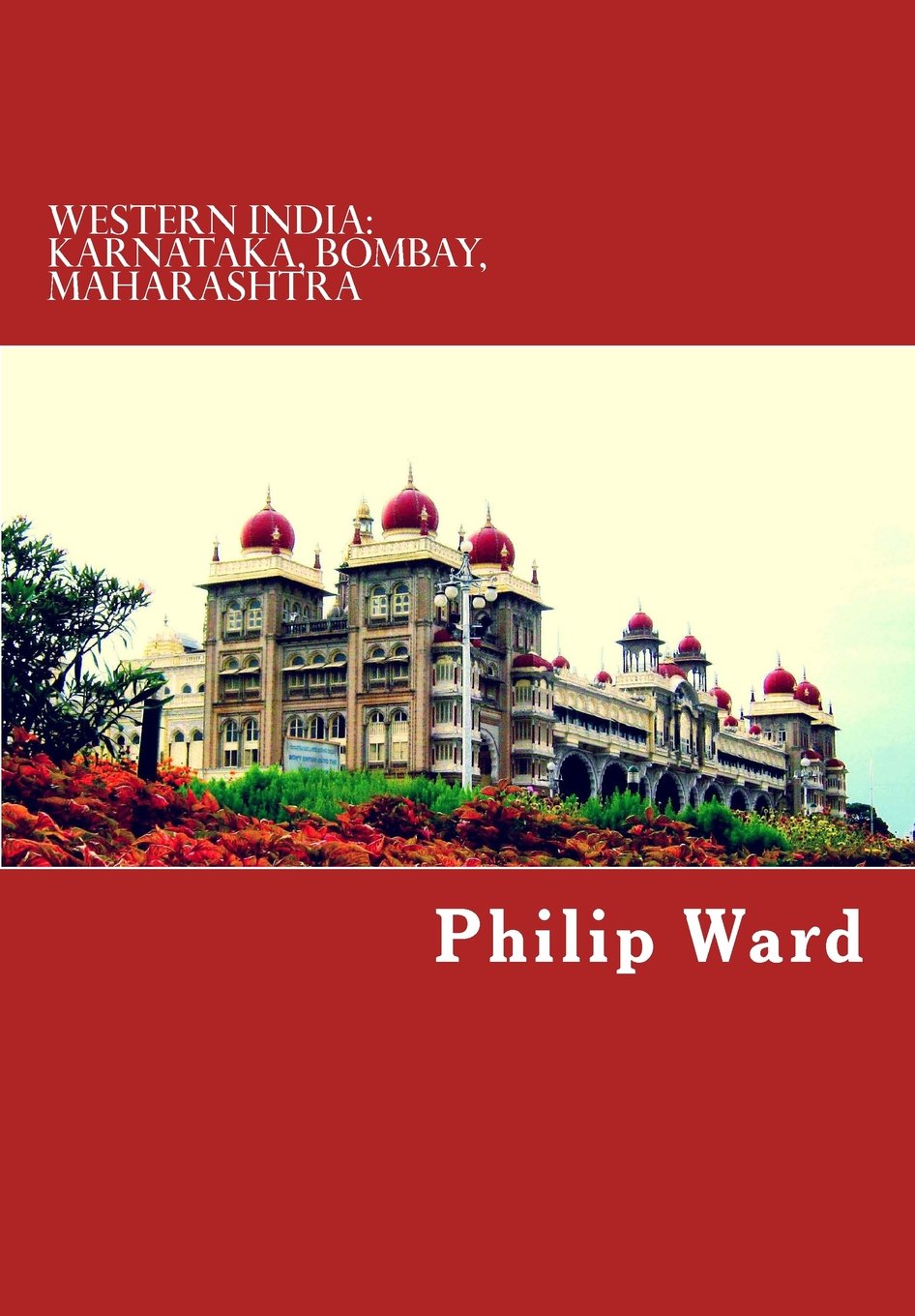 Western India: Karnataka, Bombay, Maharashtra: A Travel Guide (Oleander travel books) Leisure, Home & Garden