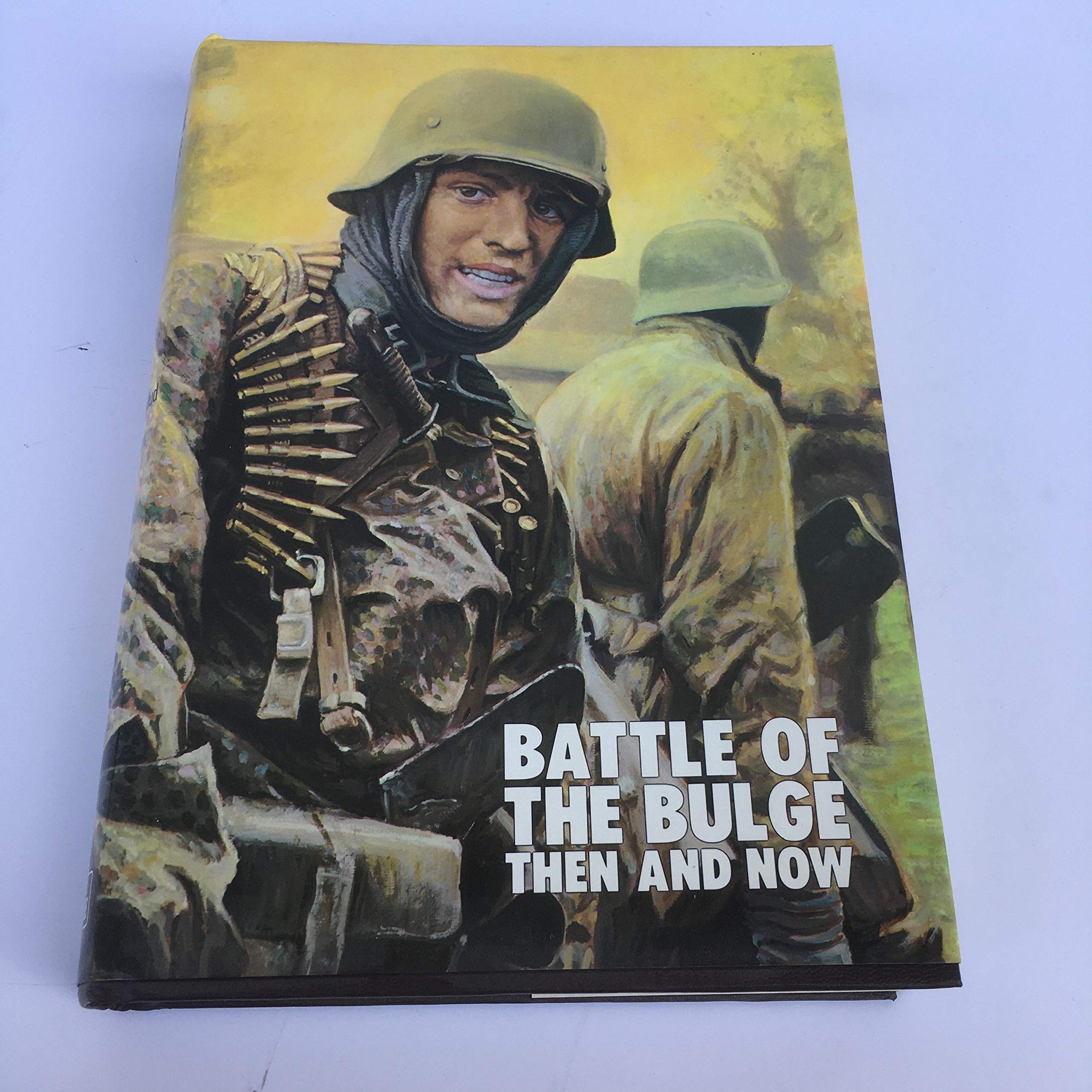Battle of the Bulge: Then and Now book