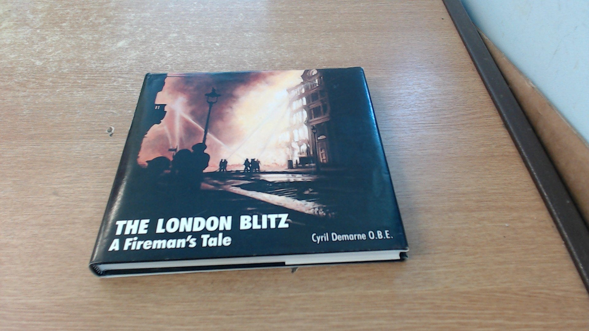London Blitz: A Fireman's Tale: Then and Now (After the Battle S.) Social Sciences