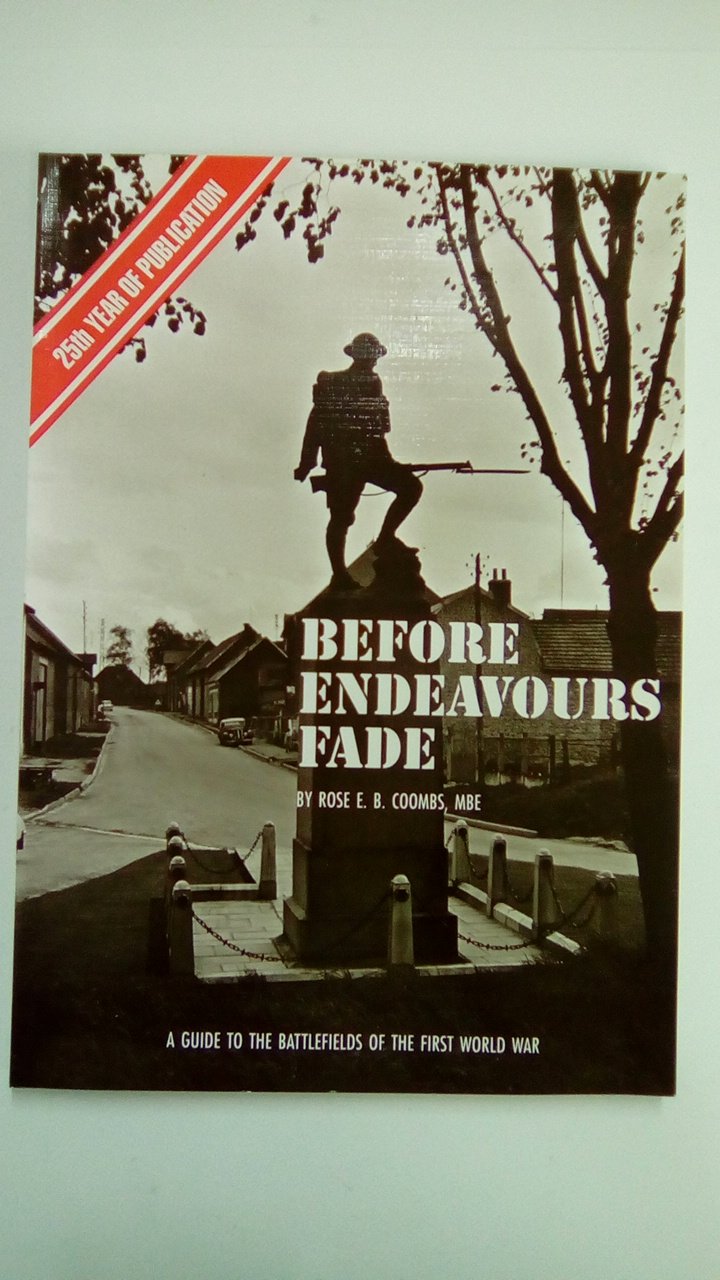 Before Endeavours Fade: Guide to the Battlefields of the First World War book