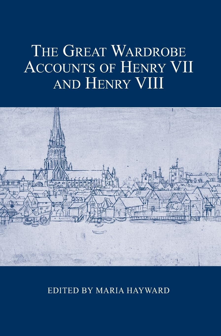 The Great Wardrobe Accounts of Henry VII and Henry VIII Film, Art & Culture