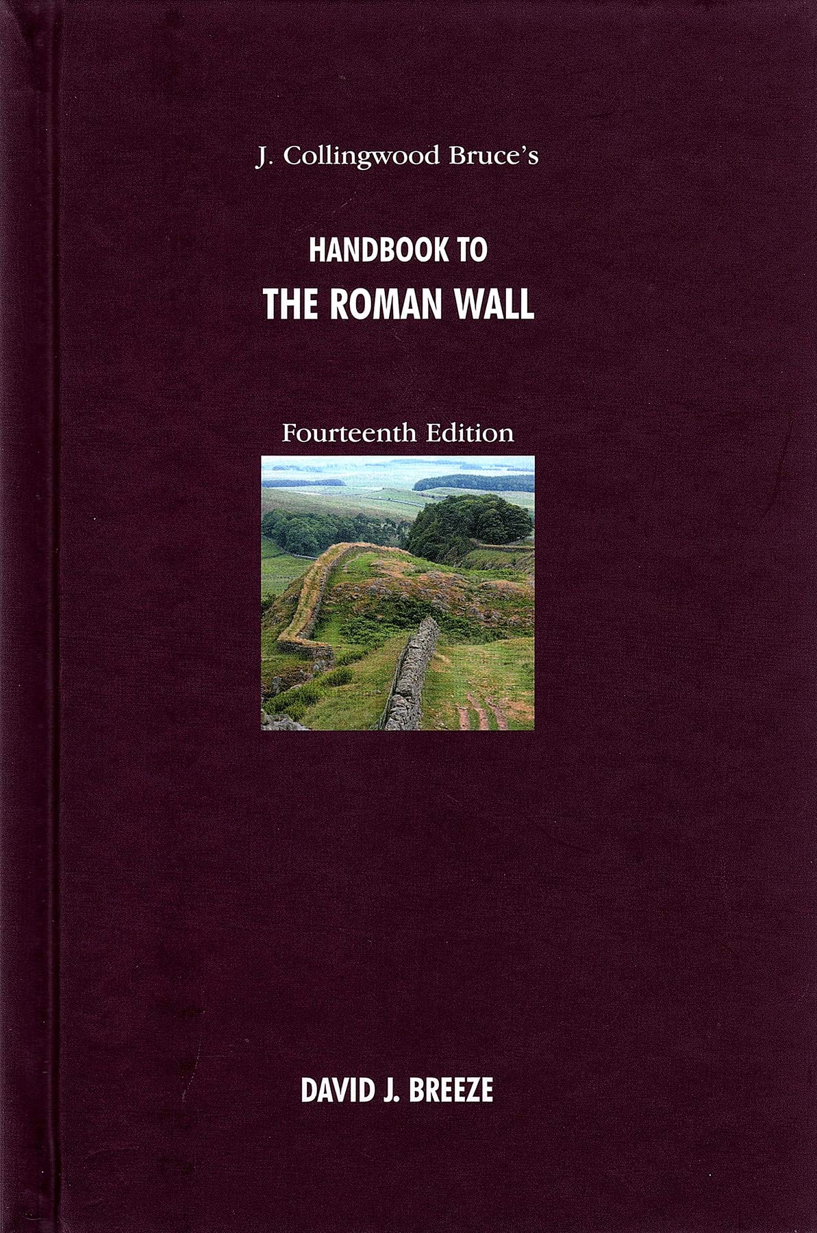 J. Collingwood Bruce's Handbook to the Roman Wall Social Sciences