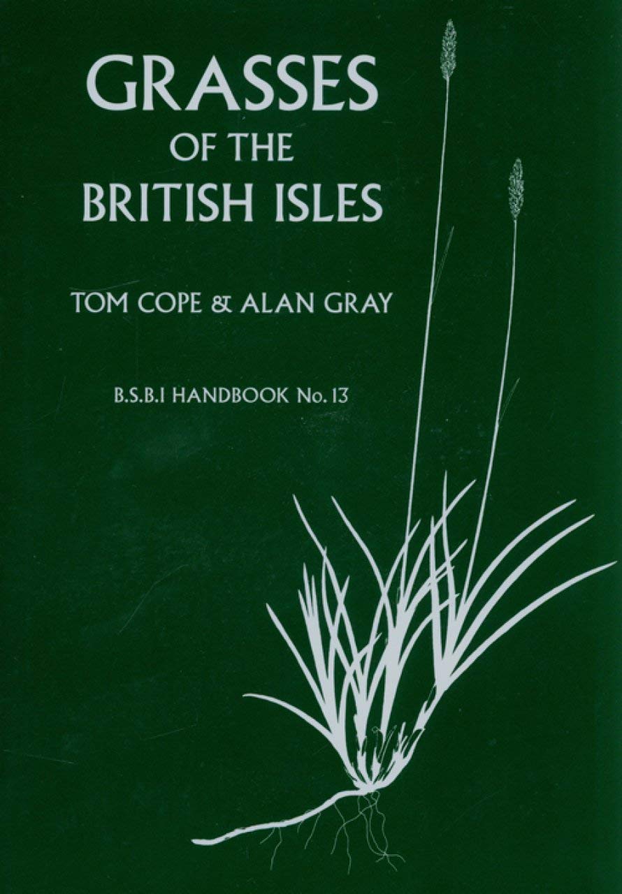 Grasses of the British Isles (BSBI Handbooks, Band 13) Business & Technology