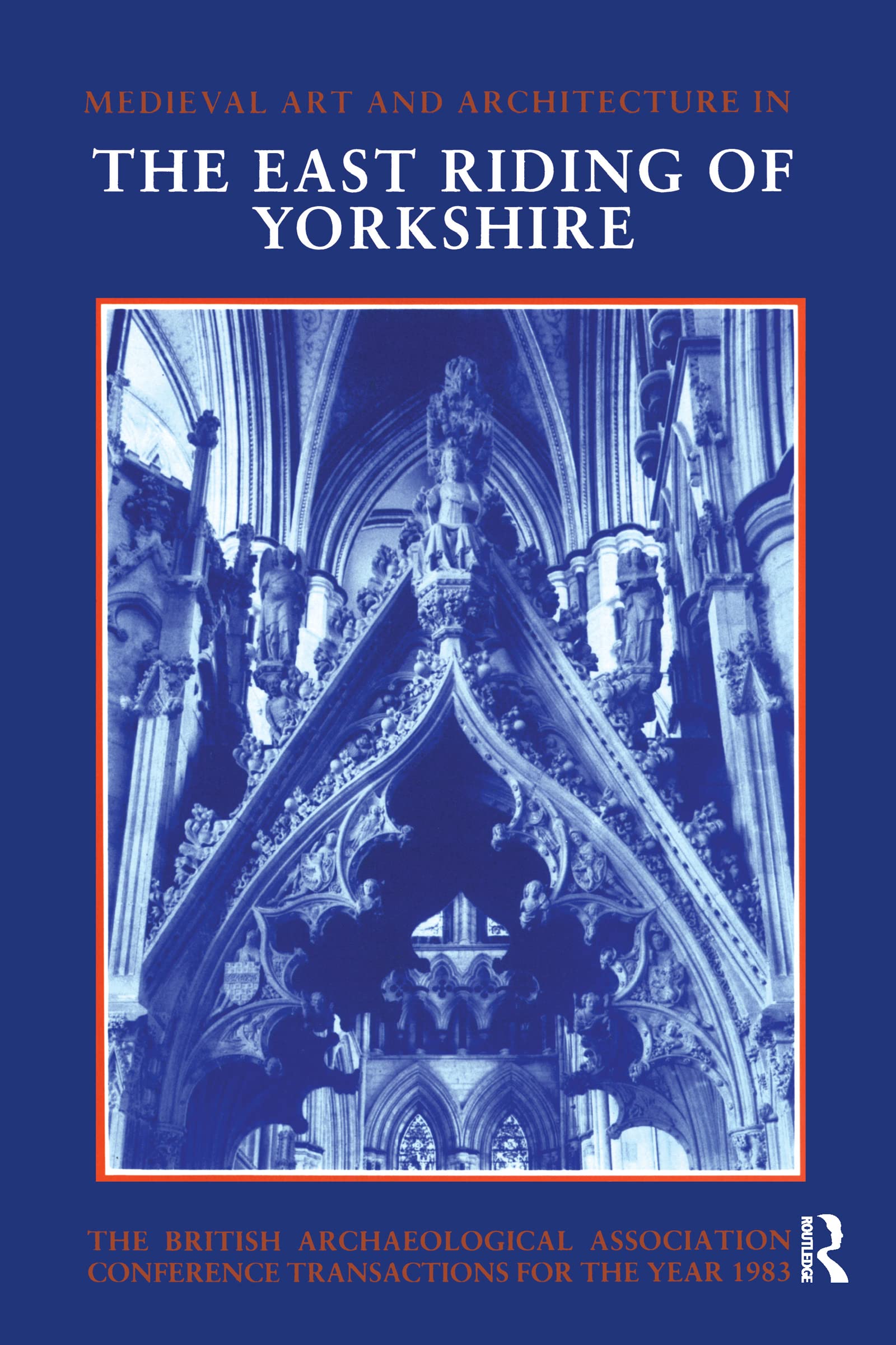 Mediaeval Art and Architecture in the East Riding of Yorkshire (Baa Conference Transactions Series) Social Sciences