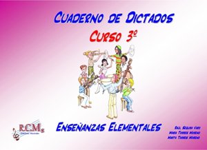 RCM - Cuaderno de Dictados Curso 3º (Enseñanzas Elementales) (Inc.2 CD) (Segura,Torres) book