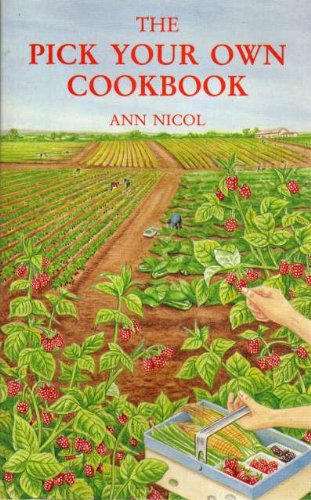 Pick Your Own Cook Book Cooking & Enjoying