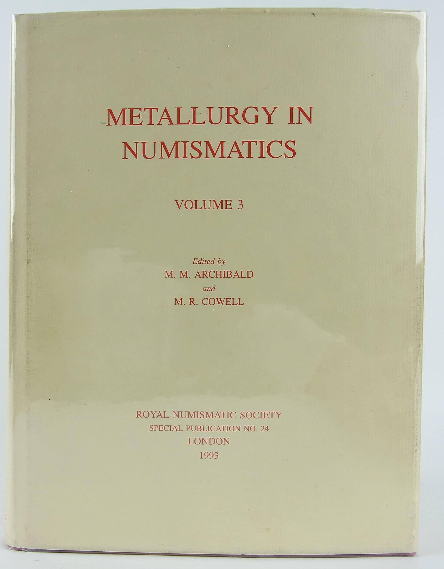 Metallurgy in Numismatics Volume 3 (Royal Numismat Books
