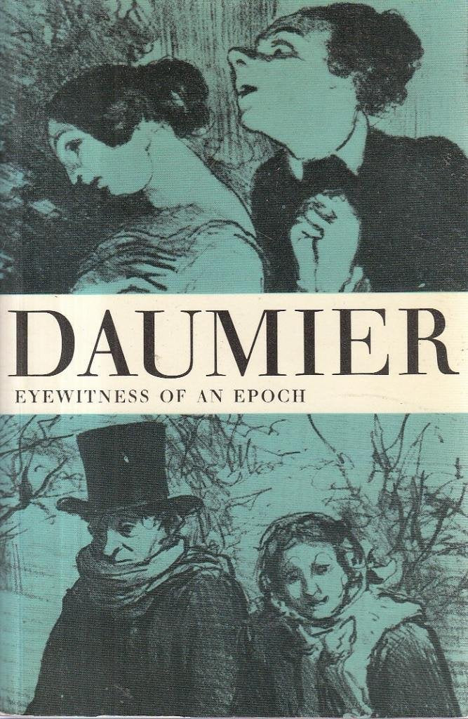 DAUMIER: EYEWITNESS OF AN EPOCH. Books