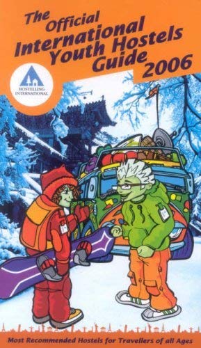 The Official Youth Hostels Guide 2006 (Official International Youth Hostels Guide to Europe) Leisure, Home & Garden