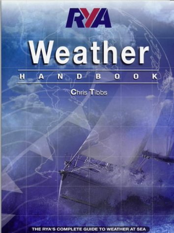 RYA Weather Handbook: The RYA's Complete Guide to Weather at Sea Geology & Geography